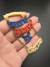 Load image into Gallery viewer, 1940s World War Two Rare "There'll Always Be An England" Celluloid Brooch

