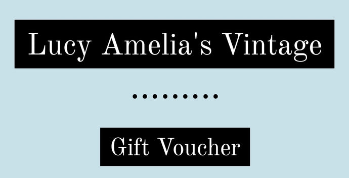 Lucy Amelia's Vintage - Gift Voucher